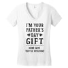 I&rsquo;m Your Father&rsquo;s Day Gift Mom Says You&rsquo;re Welcome Women's V-Neck T-Shirt