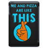 me and pizza are like this iPad Mini