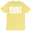 baby daddy t shirt funny daddy fathers day tee father to be family reu T-Shirt