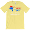 trump 2016 there will be hell toupee T-Shirt