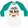 All Men Created Equal But The Best Born In May 3/4 Sleeve Shirt