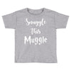 Snuggle this Muggle Toddler T-shirt