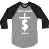 jesus saves i spend funny statement 3/4 Sleeve Shirt