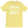 new dad 2013 T-Shirt