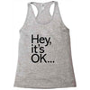 ITS OKAY Racerback Tank