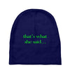 that&rsquo;s what she said t shirt the funny office tee Baby Beanies