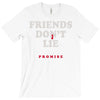 friends don't lie T-Shirt