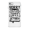 This Girl Is Taken By A Super Sexy October Boyfriend iPhone 7 Case