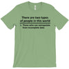 There Are Wwo Types Of People in This World T-Shirt