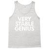verry stable genius Tank Top