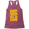 bad guys with big guns Racerback Tank