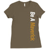 Be A Maverick Ladies Fitted T-Shirt