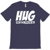 hug machine funny joke T-Shirt