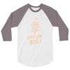 dream big 3/4 Sleeve Shirt