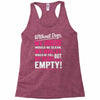 without dogs my heart would be empty Racerback Tank