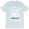 vintage made in 1961 perfectly aged a living legend T-Shirt