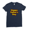HAPPY FATHER DAY Ladies Fitted T-Shirt