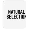 NATURAL SELECTION Mousepad