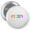 unicorns,i want to believe,fantasy,mythical,unicorns Pin-back button