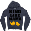 Kind As A Mother Zipper Hoodie