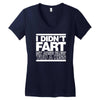 i didn't fart mens funny Women's V-Neck T-Shirt