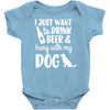 i just want to drink beer &amp; hang with Baby Onesie