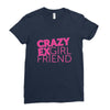 crazy exgirl friend Ladies Fitted T-Shirt