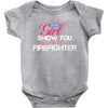 Move Over Boys Let This Girl Show You How To Be A Firefighter Baby Bodysuit
