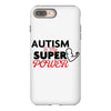 Autism Is My Super Power iPhone 8 Plus