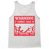 warning if zombies chase us i'm tripping you Tank Top