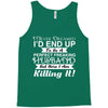 i never dreamed i'd end up to be a perfect freaking husband but here i Tank Top
