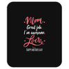 Mom Great Job I'm Awesome Love Happy Mother's Day Mousepad
