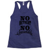 no retreat, no surrender. Racerback Tank