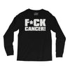f cancer! Long Sleeve Shirts