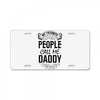 My Favorite People Call Me Daddy License Plate