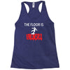 the floor is lava Racerback Tank