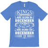 Real Kings Are Born On December 15 T-Shirt