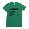 am i drunk Ladies Fitted T-Shirt