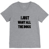i just want all the dogs V-Neck Tee