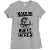 Back Of I Have A Crazy Auntie And I am not Afraid To Use Her Ladies Fitted T-Shirt