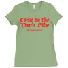 funny t shirt come to the dark side we have cookies rude tee offensive Ladies Fitted T-Shirt