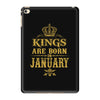 kings are born in january iPad Mini 4