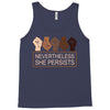 nevertheless she persists Tank Top