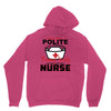 I Was One A Polite Well Mannered Young Lady And Then I Became A Nurse Unisex Hoodie
