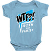 WTF! WİTH THE FAMILY Baby Onesie