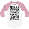 This Guy Is Taken By A Super Sexy March Girlfriend 3/4 Sleeve Shirt