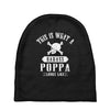 This Is What A Badass Poppa Looks Like Baby Beanies