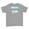 i may be a mechanic Youth Tee
