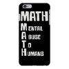 math mental abuse to humans iPhone 6/6s Plus Case