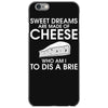 sweet dreams are made of cheese iPhone 6/6s Case